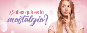 Mastalgia. Guía de práctica clínica
